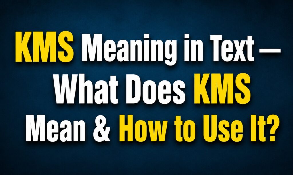 kms meaning in text