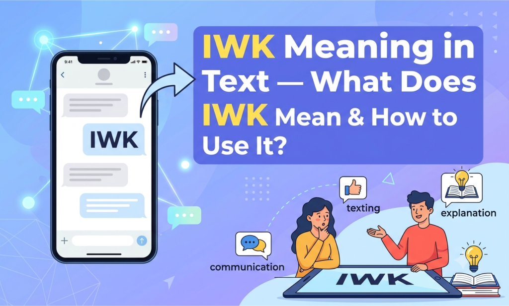 iwk meaning in text