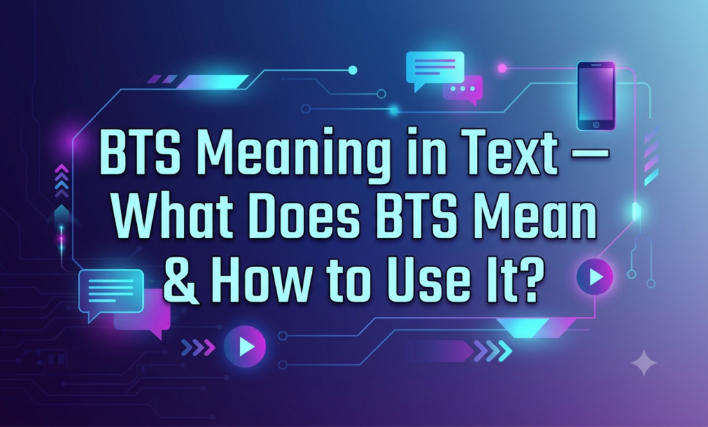 bts meaning in text