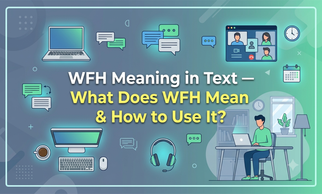 wfh meaning in text